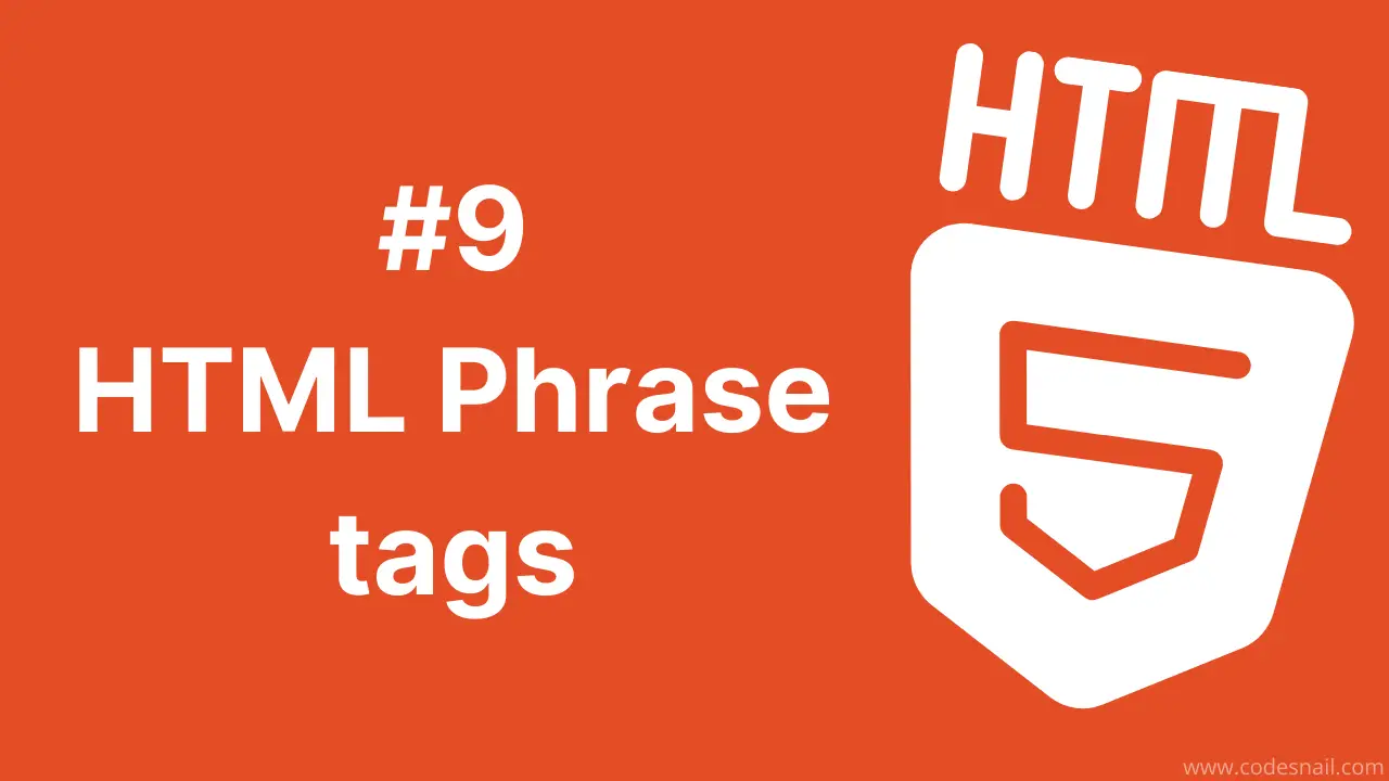 #9 HTML Phrase tags